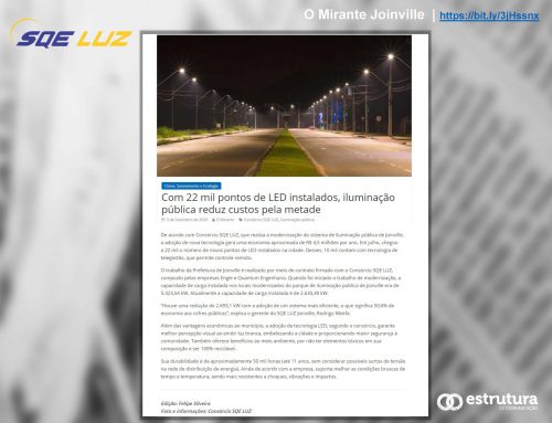 Resultado da modernização com tecnologia LED é destaque em O Mirante de Joinville.